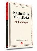 Ah Bu Rüzgar - Mansfield, Katherine