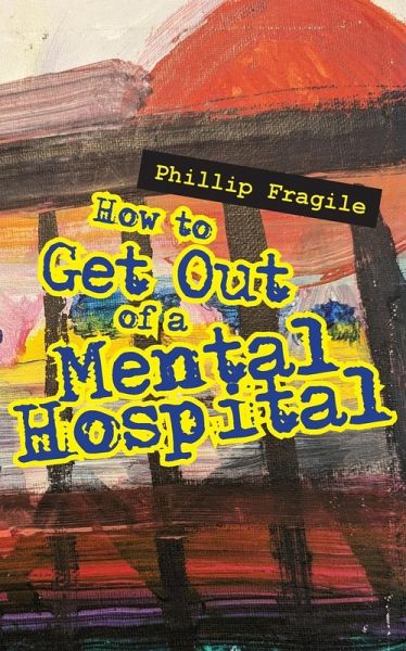 How to Get out of a Mental Hospital How to Get out of a Mental Hospital