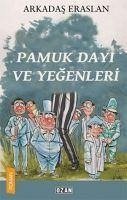 Pamuk Dayi ve Yegenleri - Eraslan, Arkadas