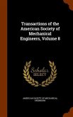 Transactions of the American Society of Mechanical Engineers, Volume 8