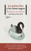 Los patitos feos y los cisnes negros : resiliencia y neurociencia