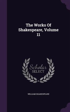 Cover The Works Of Shakespeare, Volume 11