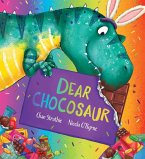 Dear Chocosaur Dear Chocosaur