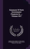 Summary Of State Government Finances In ..., Volume 1917