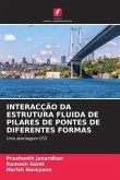 INTERACÇÃO DA ESTRUTURA FLUIDA DE PILARES DE PONTES DE DIFERENTES FORMAS