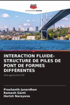 INTERACTION FLUIDE-STRUCTURE DE PILES DE PONT DE FORMES DIFFÉRENTES - Janardhan, Prashanth;Ganti, Ramesh;Narayana, Harish