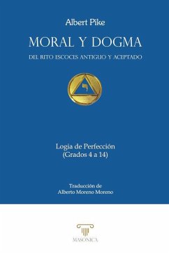 Moral y dogma : (logia de perfección) - Pike, Albert