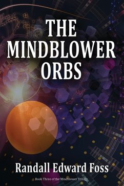 The Mindblower Orbs - Foss, Randall Edward