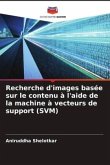 Recherche d'images basée sur le contenu à l'aide de la machine à vecteurs de support (SVM)