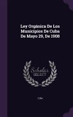 Ley Orgánica De Los Municipios De Cuba De Mayo 29, De 1908
