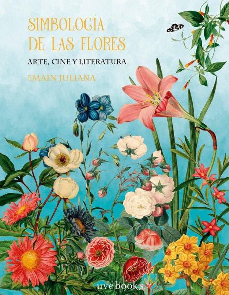 Simbología de las flores. Arte, cine y literatura. Simbología de las flores. Arte, cine y literatura.
