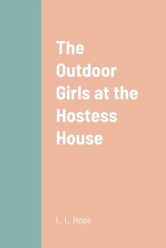 The Outdoor Girls at the Hostess House - Hope, L. L.