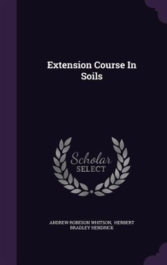 Extension Course In Soils - Whitson, Andrew Robeson