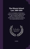 The Illinois School Law, 1889-1899