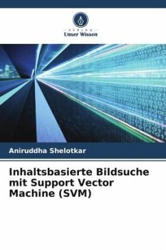 Inhaltsbasierte Bildsuche mit Support Vector Machine (SVM) - Shelotkar, Aniruddha
