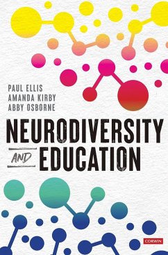 Neurodiversity and Education - Ellis, Paul;Kirby, Amanda;Osborne, Abby