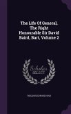 The Life Of General, The Right Honourable Sir David Baird, Bart, Volume 2
