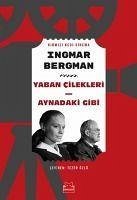 Yaban Cilekleri - Aynadaki Gibi - Bergman, Ingmar