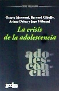 La crisis de la adolescencia - Mannoni, Octave . . . [et al.
