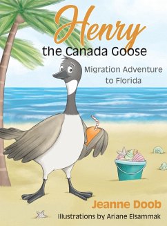 Henry the Canada Goose - Doob, Jeanne Reinhardt