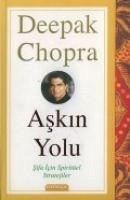 Askin Yolu - Sifa Icin Spiritüel Stratejiler - Chopra, Deepak