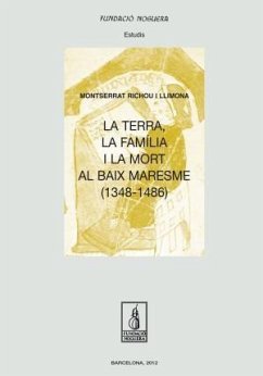 La terra, la família i la mort al Baix Maresme (1348-1486) - Richou Llimona, Montserrat