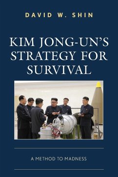 Kim Jong-un's Strategy for Survival - Shin, David W.