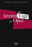 Die letzten Tage der Oper (German edition)