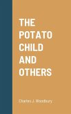 THE POTATO CHILD AND OTHERS