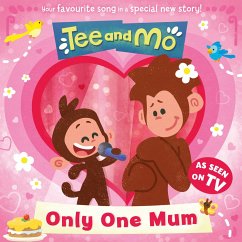 Tee and Mo: Only One Mum - HarperCollins Childrenâ s Books
