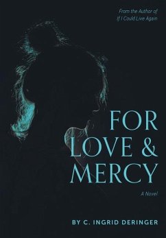 For Love and Mercy - Deringer, C. Ingrid