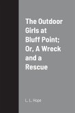 The Outdoor Girls at Bluff Point; Or, A Wreck and a Rescue