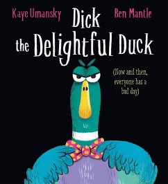 Dick the Delightful Duck - Umansky, Kaye