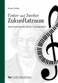 Erster und Zweiter Zukunftstraum. Improvisationen für Klavier in Sonatenform