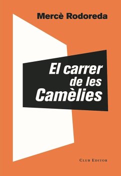 El carrer de les Camèlies - Rodoreda, Mercè