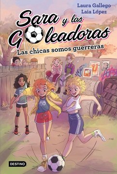 Las chicas somos guerreras - Gallego García, Laura; López, Laia