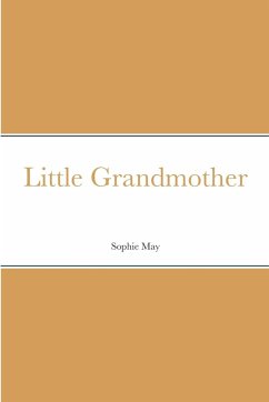 Little Grandmother - May, Sophie; Clarke, Rebecca Sophia