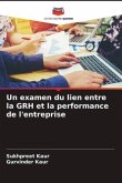 Un examen du lien entre la GRH et la performance de l'entreprise