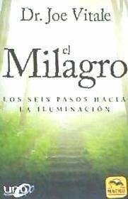 El milagro : los seis pasos hacia la iluminación - Vitale, Joe