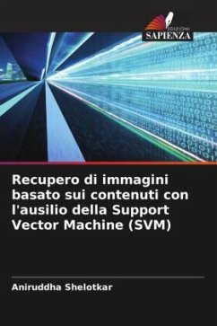 Recupero di immagini basato sui contenuti con l'ausilio della Support Vector Machine (SVM) - Shelotkar, Aniruddha