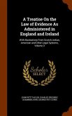 A Treatise On the Law of Evidence As Administered in England and Ireland: With Illustrations From Scotch, Indian, American and Other Legal Systems, Vo