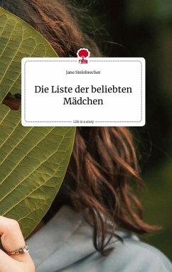 Die Liste der beliebten Mädchen. Life is a Story - story.one - Steinbrecher, Jane