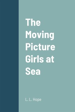 The Moving Picture Girls at Sea - Hope, L. L.