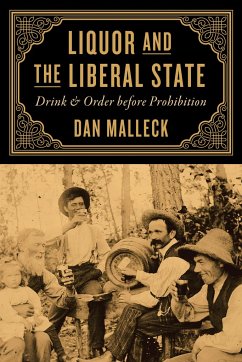 Liquor and the Liberal State - Malleck, Dan