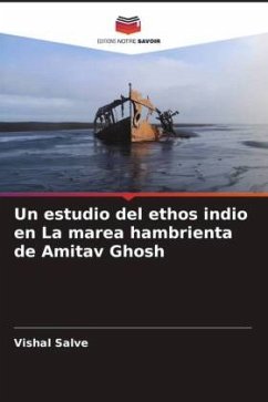 Un estudio del ethos indio en La marea hambrienta de Amitav Ghosh - Salve, Vishal