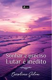 Sonhar é preciso, lutar é inédito (eBook, ePUB)