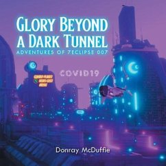 Cover Glory Beyond a Dark Tunnel (eBook, ePUB)