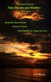 Time Dreams and Murders (Det. Lt. Nick Storie Mysteries, #1) (eBook, ePUB) Time Dreams and Murders (Det. Lt. Nick Storie Mysteries, #1) (eBook, ePUB)