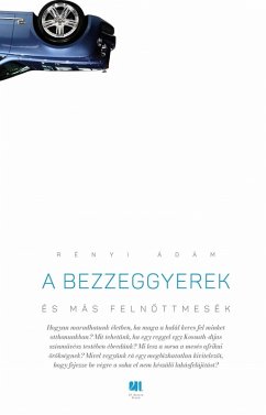 Cover A bezzeggyerek és más felnottmesék (eBook, ePUB)