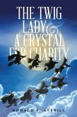 The Twig Lady & A Crystal for Charity (eBook, ePUB)